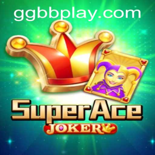 Explore the Exciting World of SuperAceJoker with the GGBB Strategy